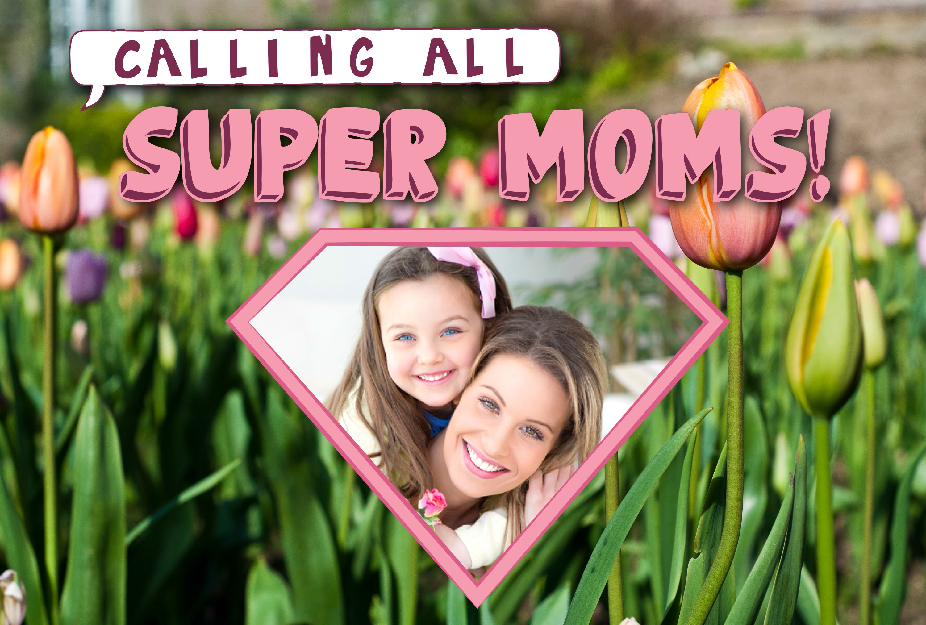 Nominate a Super Mom!