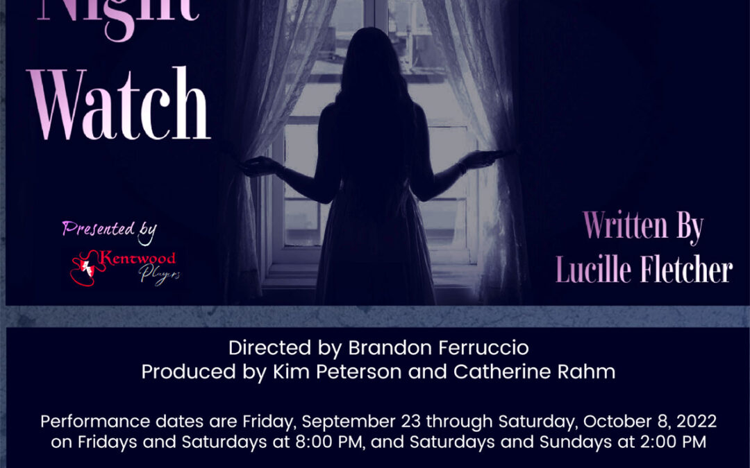 Kentwood Players presents “Night Watch” at the Westchester Playhouse!