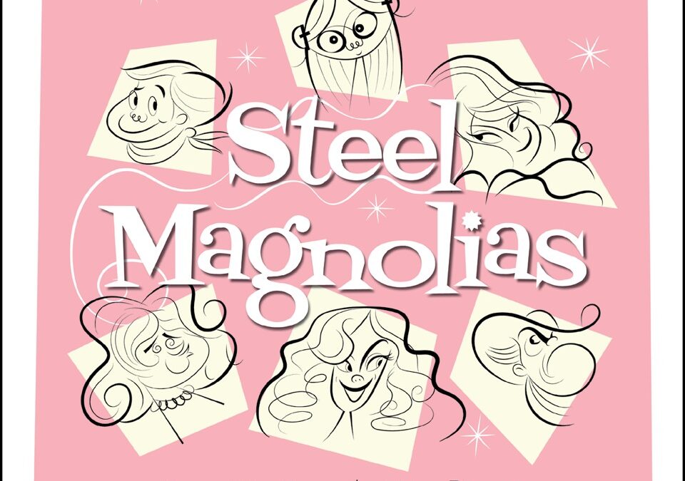 Kentwood Players presents “Steel Magnolias”